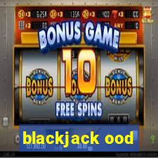 blackjack ood