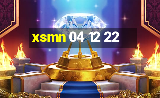 xsmn 04 12 22