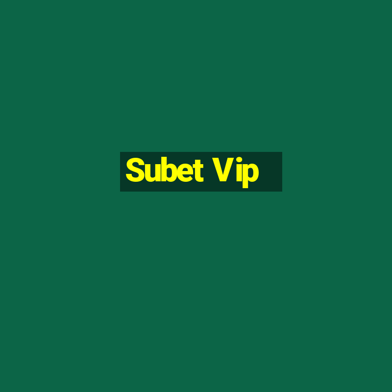 Subet Vip