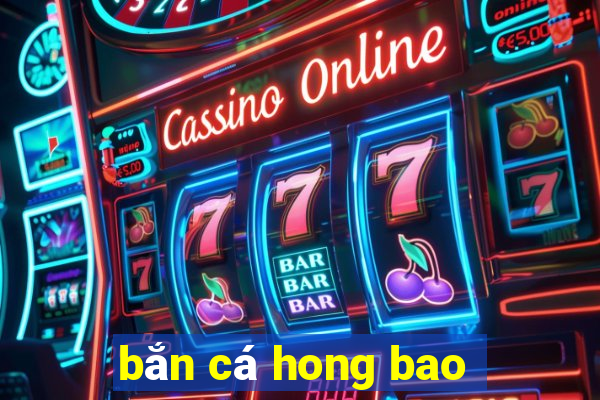 ban ca hong bao