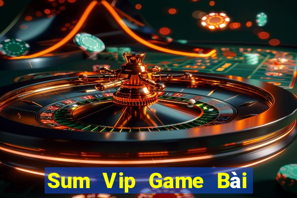 Sum Vip Game Bài Mậu Binh