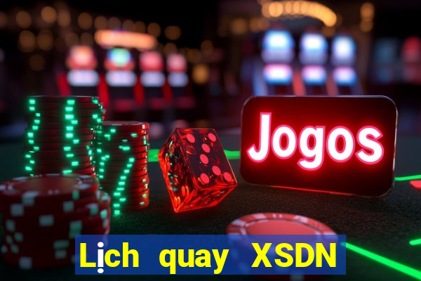 Lịch quay XSDN ngày 5