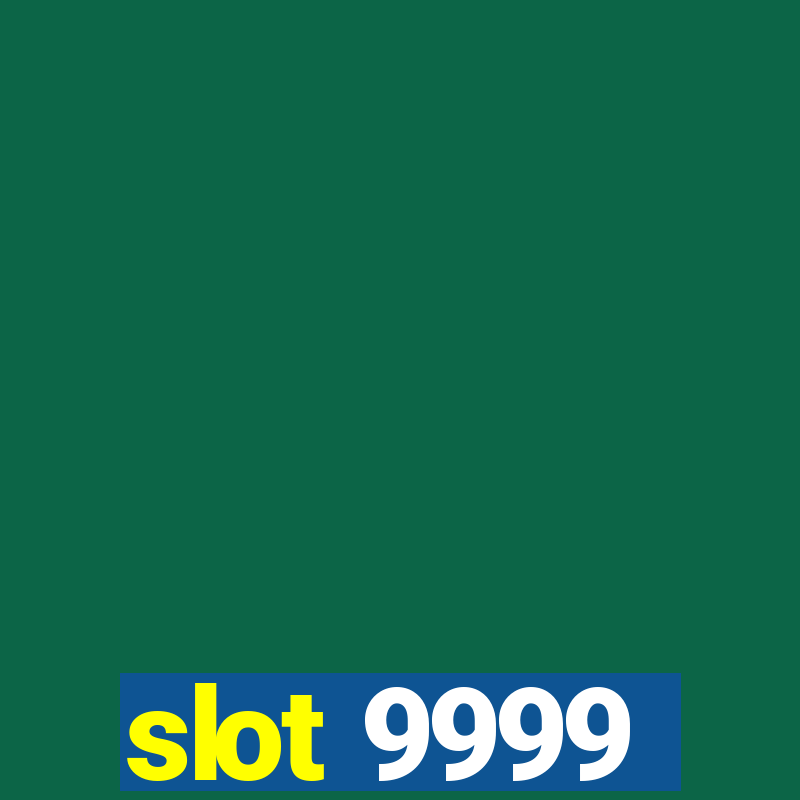 slot 9999