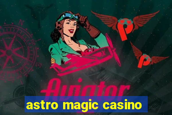 astro magic casino