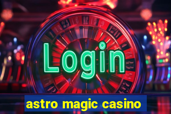 astro magic casino