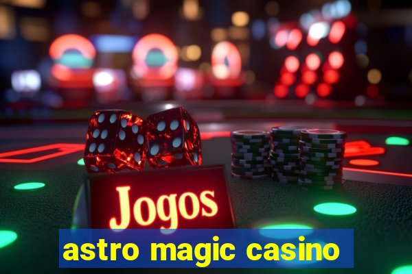 astro magic casino