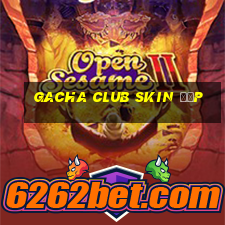 gacha club skin đẹp