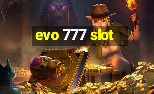 evo 777 slot