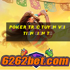 poker trực tuyến với tiền điện tử