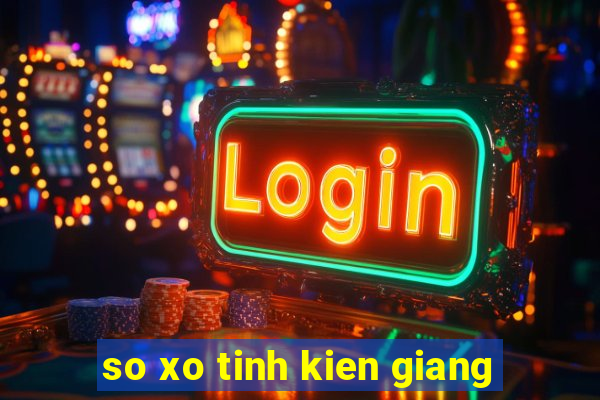 so xo tinh kien giang