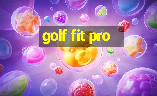 golf fit pro