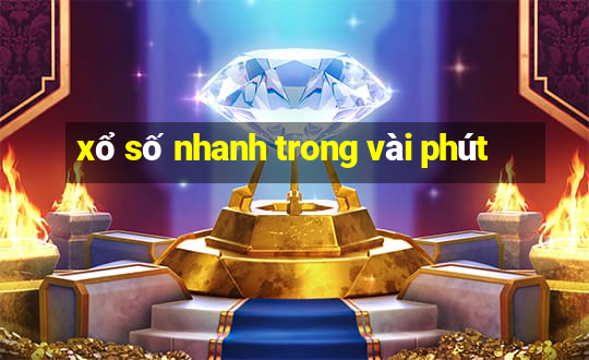 xổ số nhanh trong vài phút