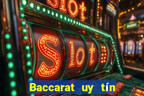 Baccarat uy tín nhất hiện nay