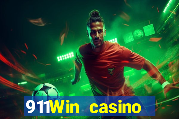 911Win casino trực tuyến uy tín