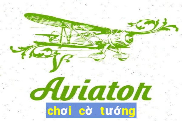 chơi cờ tướng online với bạn bè