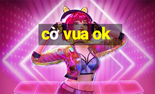 cờ vua ok