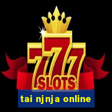 tai njnja online