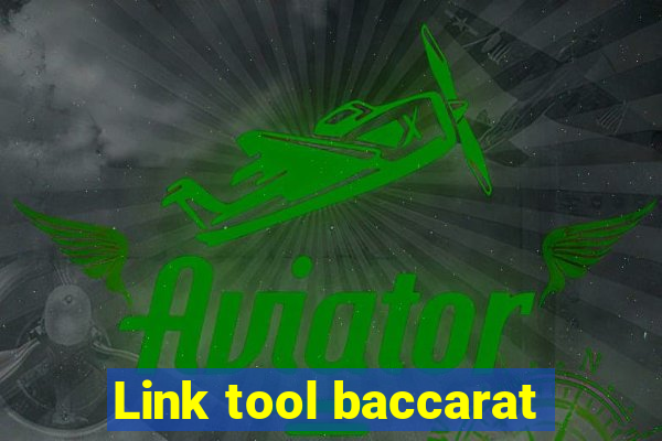 Link tool baccarat