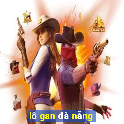 lo gan da nang