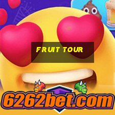 fruit tour