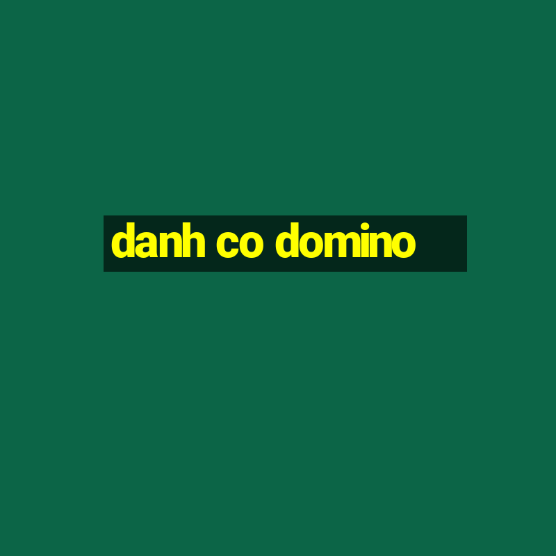 danh co domino