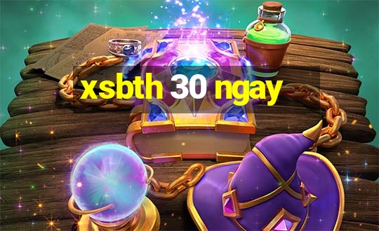 xsbth 30 ngay