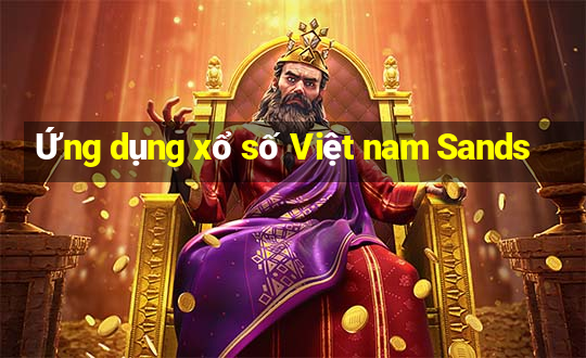 Ứng dụng xổ số Việt nam Sands