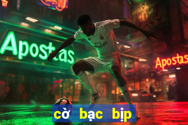 cờ bạc bịp mới nhất