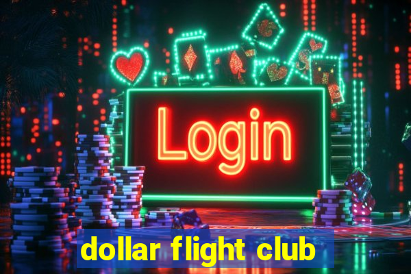 dollar flight club