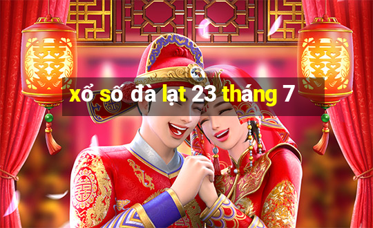 xổ số đà lạt 23 tháng 7