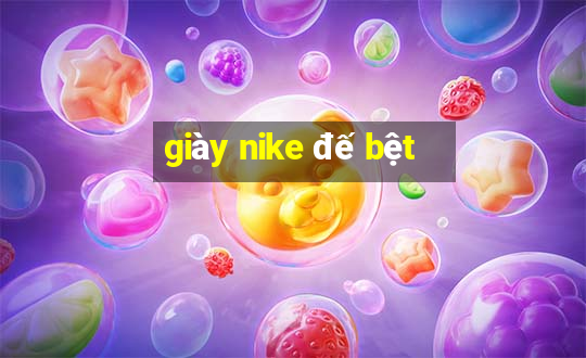 giày nike đế bệt