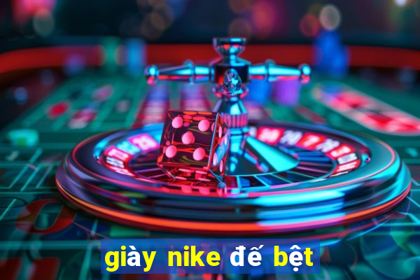 giày nike đế bệt