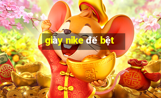 giày nike đế bệt