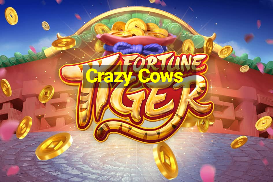 Crazy Cows