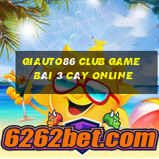 Giauto86 Club Game Bài 3 Cây Online