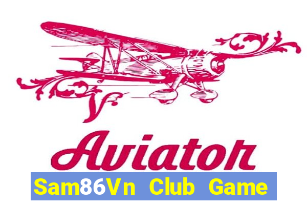 Sam86Vn Club Game Bài Dubai