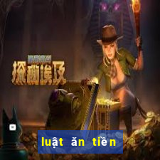 luật ăn tiền xì dách