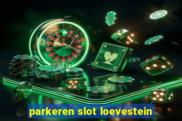 parkeren slot loevestein