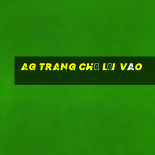 ag Trang chủ Lối vào