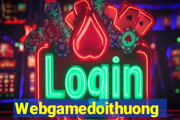 Webgamedoithuong Game Bài Uy Tín