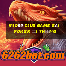 Mio99 Club Game Bài Poker Đổi Thưởng