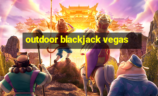 outdoor blackjack vegas