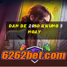 dan de 20so khung 3 ngay