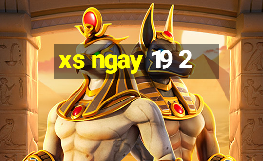 xs ngay 19 2