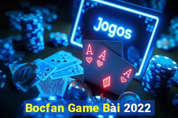 Bocfan Game Bài 2022