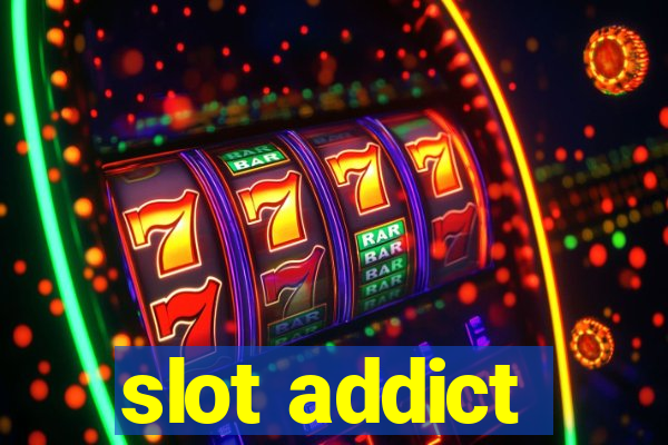 slot addict