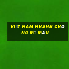 Việt nam nhanh chóng mở màu