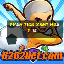 Phân tích XSMT ngày 18