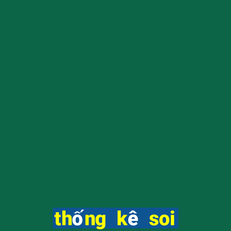 thống kê soi cầu miền trung