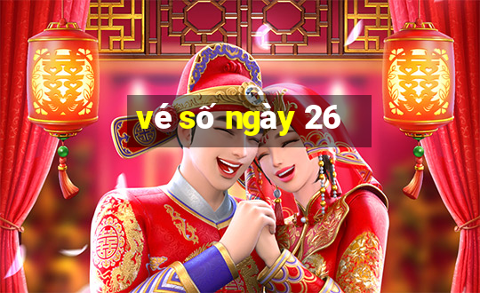 vé số ngày 26